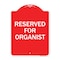 Signmission Designer Series Sign-Reserved for Organist, Red & White Aluminum Sign, 18" x 24", RW-1824-23193 A-DES-RW-1824-23193 - alternate 1